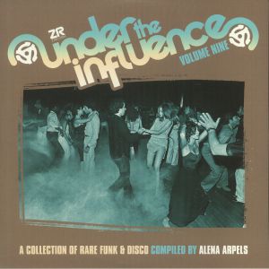 Alena Arpels — Under The Influence Volume Nine (A Collection Of Rare Funk & Disco) cover