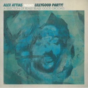 Alex Attias — LillyGood Party! (A Selection Of Really Really Good Grooves) cover