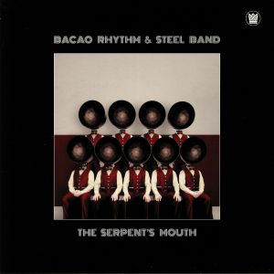 The Bacao Rhythm & Steel Band — The Serpent’s Mouth cover