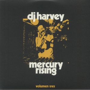 DJ Harvey — Mercury Rising (Volumen Tres) cover