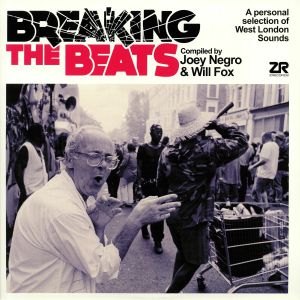 Joey Negro & Will Fox — Breaking The Beats (A Personal Selection Of West London Sounds) cover
