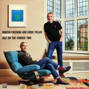 Martin Freeman And Eddie Piller — Jazz On The Corner Two cover