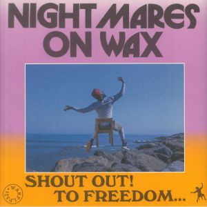 Nightmares On Wax — Shout Out! To Freedom... cover