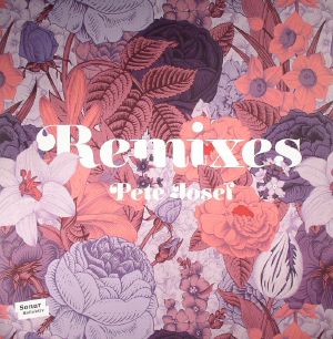 Pete Josef — Remixes cover