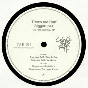 Times Are Ruff / Siggatunez — 3rdToThe6thFloor EP cover
