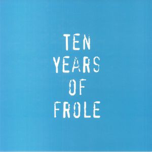 Various — Ten Years Of Frole cover