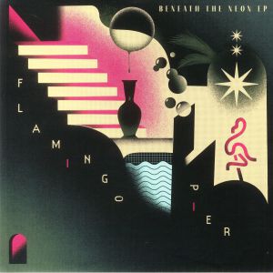 Flamingo Pier — Beneath The Neon EP cover