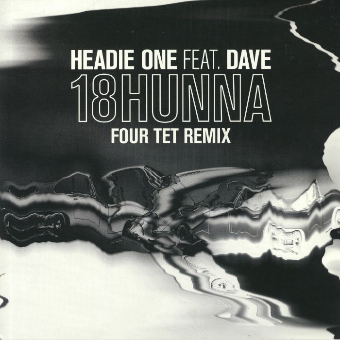 Headie One Feat. Dave — 18Hunna (Four Tet Remix) cover