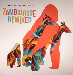 The Gene Dudley Group — Zambidoose Remixed cover