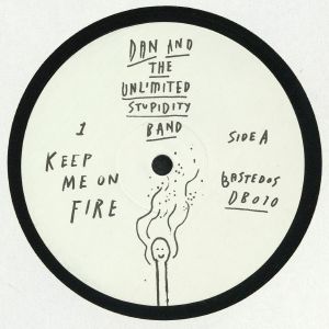 Dan And The Unlimited Stupidity Band — Keep Me On Fire cover
