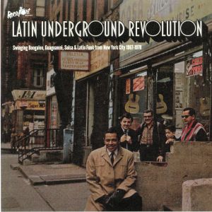 Various — Latin Underground Revolution (Swinging Boogaloo, Guaguanco, Salsa & Latin Funk From New York City 1967-1978) cover