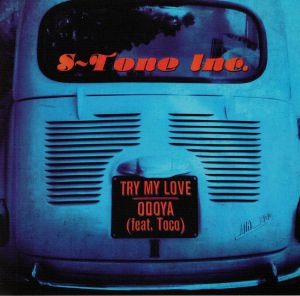 S-Tone Inc. — Try My Love / Odoya cover