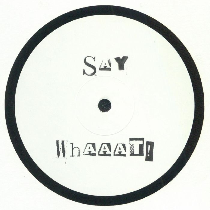 Unknown Artist — Say Whaaat! cover