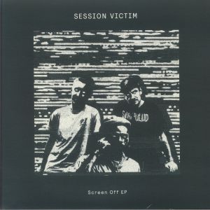 Session Victim — Screen Off EP cover