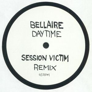 Bellaire / Sweatson Klank — Daytime (Session Victim Remix) / The Road To Love (Session Victim Remix) cover